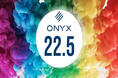 Onyx Graphics anuncia ONYX 22.5